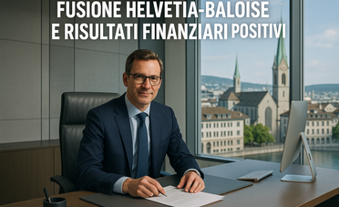 Fusione Helvetia-Baloise e Risultati Finanziari Positivi